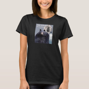 Stay Hydrated This Is A Threat Meme T-Shirt