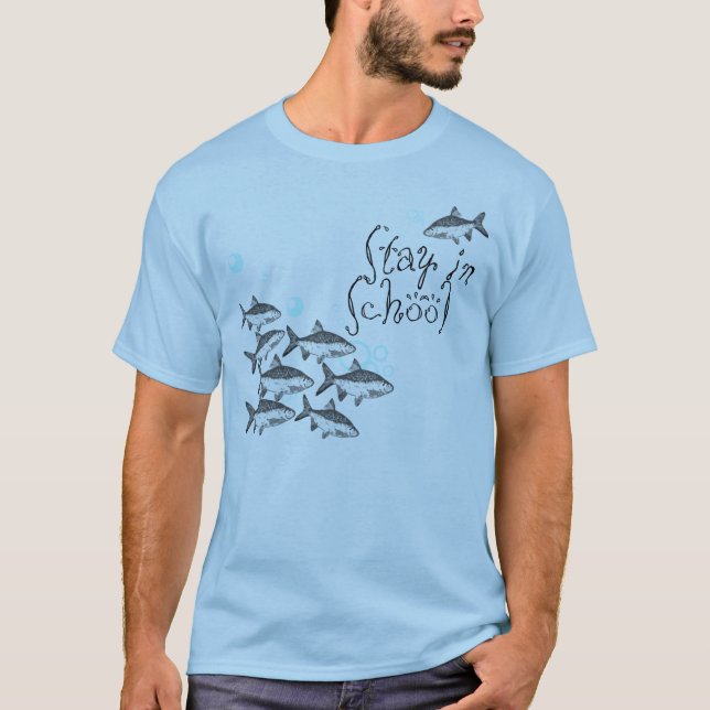 Stay In School! T-Shirt (Front)