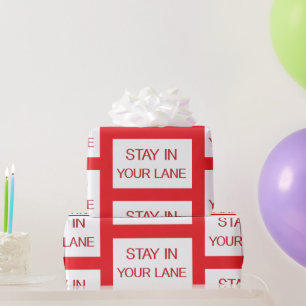 Stay in Your Lane Funny Traffic Road Sign  Wrapping Paper