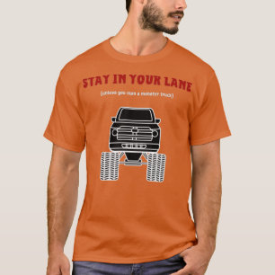 Stay in your lane T-Shirt