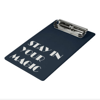 Stay In Your Magic Minimalist  Mini Clipboard