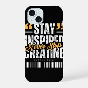 Stay Inspired Motivational Quote Phone Case