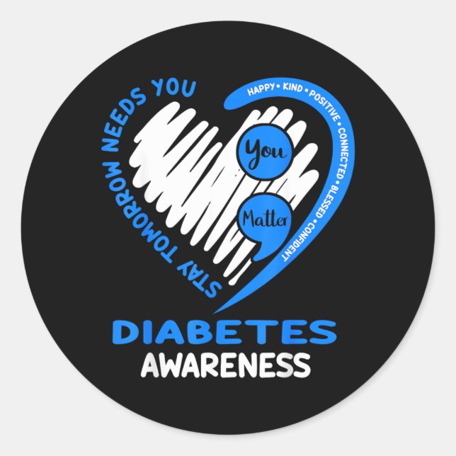 Stay Keep Going - Support Diabetes Awareness Classic Round Sticker (Front)