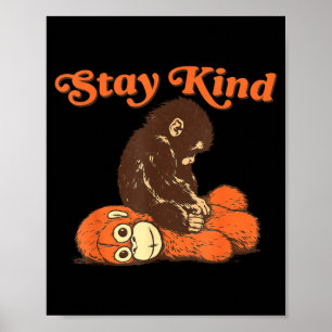 Stay kind baby monkey punch plush men women kids  poster
