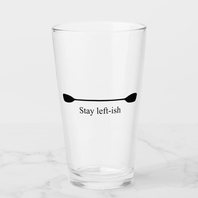 Stay Left-ish Kayak Paddle Glass (Front)