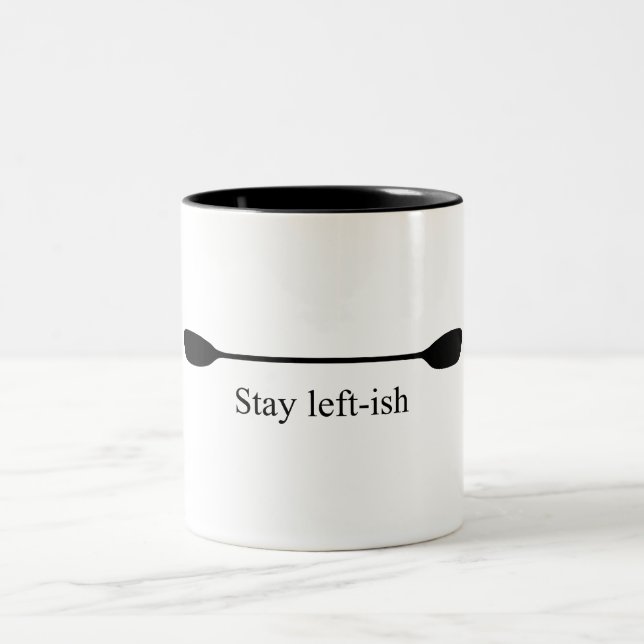 Stay Left-ish Kayak Paddle Two-Tone Coffee Mug (Center)