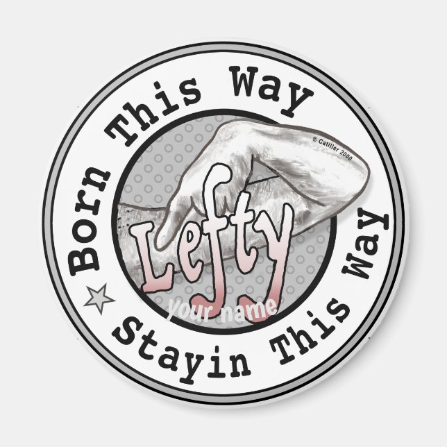 Stay Lefty  Left Handed    Magnet (Front)