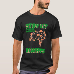 Stay Lit, Telecommunications T-Shirt