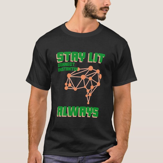 Stay Lit, Telecommunications T-Shirt (Front)