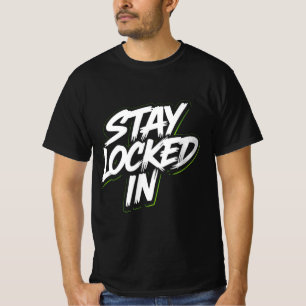 Stay Locked In Gym Motivation Design – Focus Disci T-Shirt