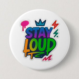 Stay Loud Graffiti Neon Artwork 7.5 Cm Round Badge