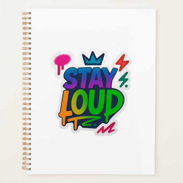 Stay Loud Graffiti Neon Artwork Planner (Front)