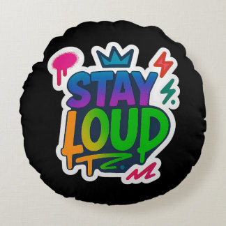 Stay Loud Graffiti Neon Artwork Round Cushion