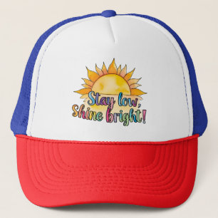 'Stay Low Shine Bright' Dgn2-by Maaya_Prints- Trucker Hat