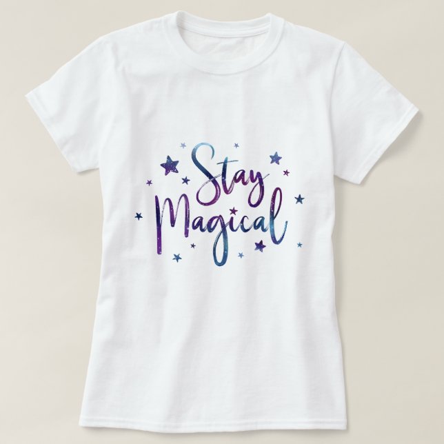 Stay Magical T-Shirt (Design Front)