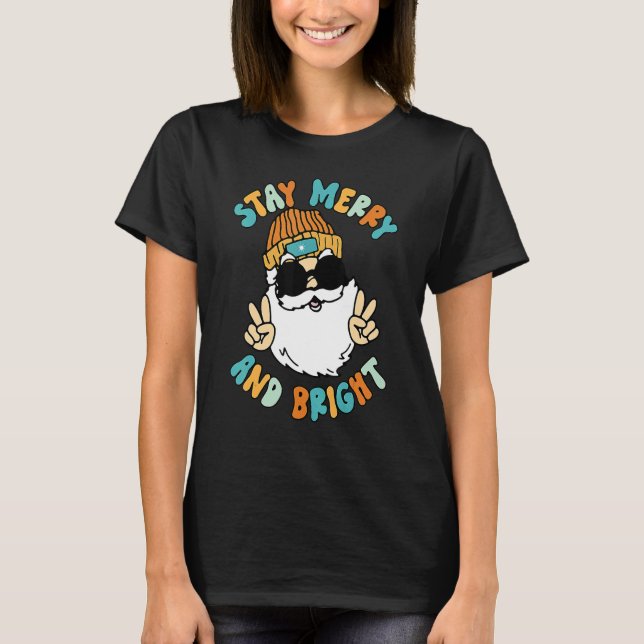 Stay Merry and Bright Christmas Retro Groovy Cool  T-Shirt (Front)