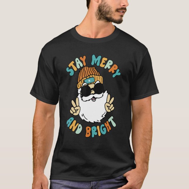 Stay Merry and Bright Christmas Retro Groovy Cool  T-Shirt (Front)