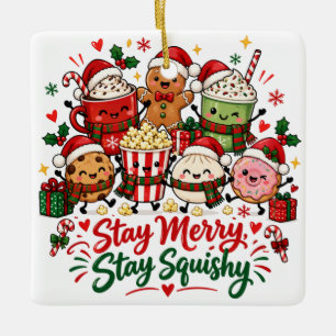 Stay Merry Stay Squishy Christmas Hot Chocolate Ceramic Ornament