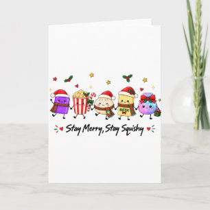 Stay Merry Stay Squishy Christmas Viral Squishies Card