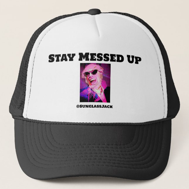 Stay Messed Up Hat by @SunglassJack (Front)