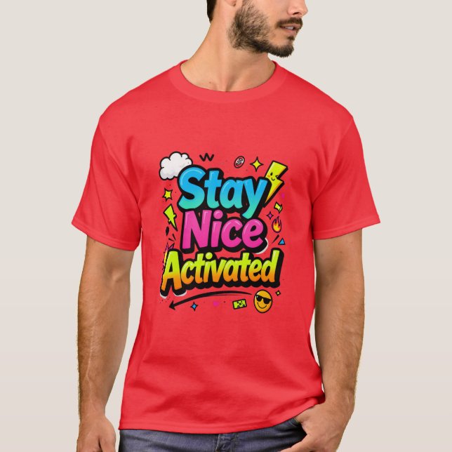 Stay Nice Activated Colourful Typography T-Shirt (Front)