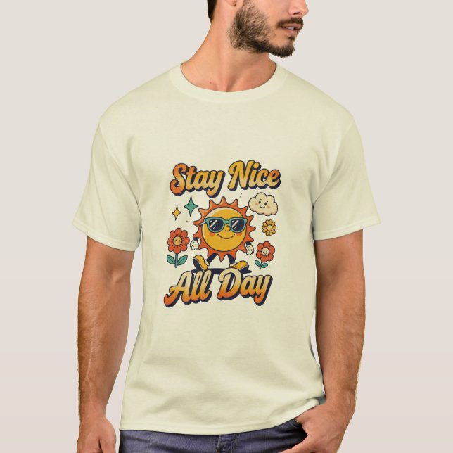 Stay Nice All Day Sunshine Design T-Shirt (Front)