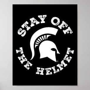 Stay Off The Helmet - Michigan State Spartans Sket Poster