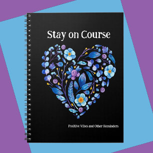 Stay On Course & Other Reminders Black Blue Heart Notebook