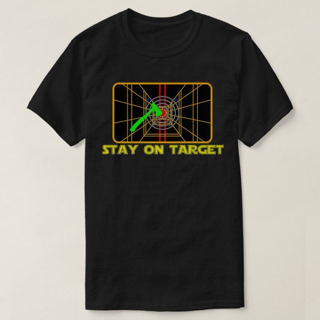Stay on Target T-Shirt (Design Front)