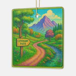 Stay on the Covenant Path Ceramic Ornament