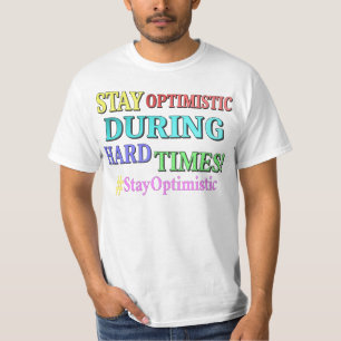 "STAY OPTIMISTIC" Cute Design. Buy Now T-Shirt