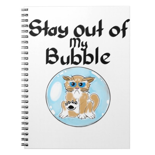Stay out of my bubble cat notebook (Front)