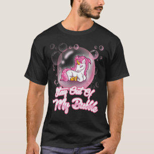Stay Out Of My Bubble Unicorn Rainbow Soap Bubble  T-Shirt