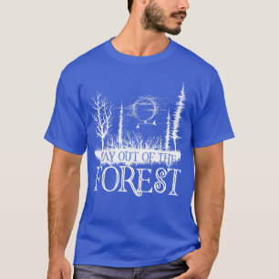 Stay Out of the Forest True Crime T-Shirt
