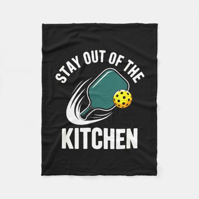 Stay out of the kitchen funny pickleball player  fleece blanket (Front)