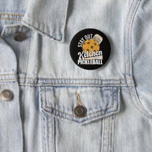 Stay Out of The Kitchen Play Pickleball 6 Cm Round Badge
