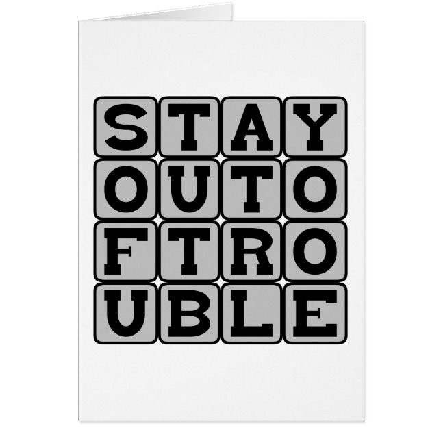 Stay Out Of Trouble, Friendly Advice (Front)
