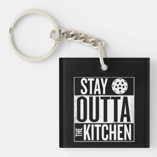 "Stay Outta the Kitchen" Pickleball Keychain