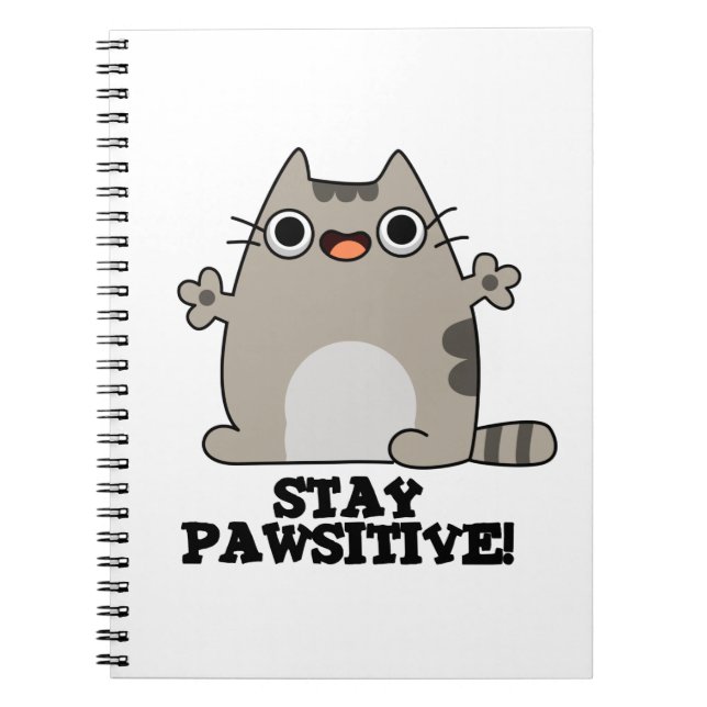 Stay Paw-sitive Funny Cat Pun Notebook (Front)