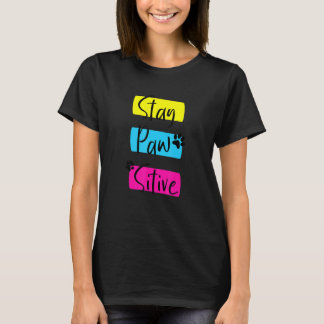 Stay Pawsitive Animal dog owner dog mum tee