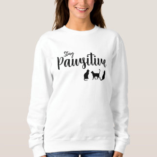 Stay Pawsitive Black Cat Sweatshirt