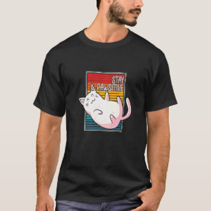 Stay Pawsitive Cat Owner Kitten  Animal Fan Cats P T-Shirt