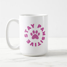 Stay Pawsitive - Classic White Mug