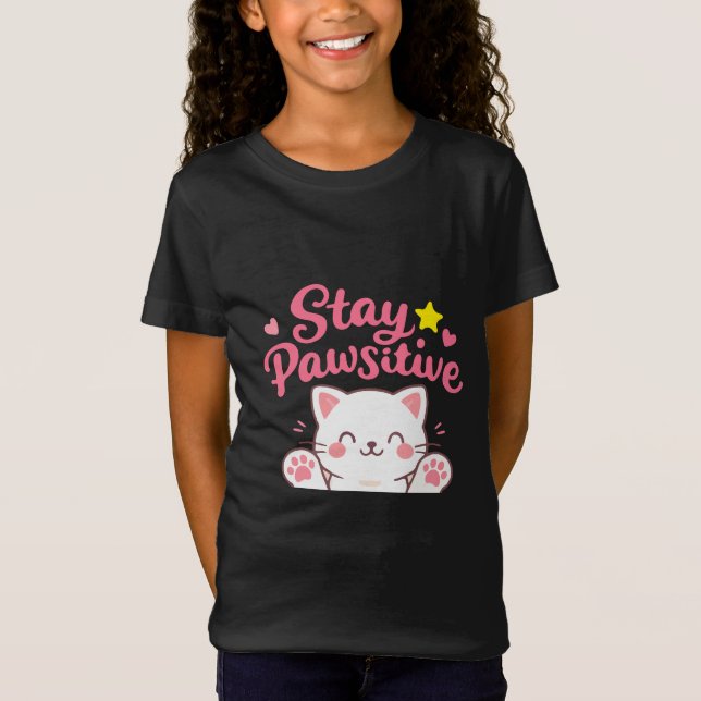 Stay Pawsitive – Cute Cat Motivational Quote Desig T-Shirt (Front)