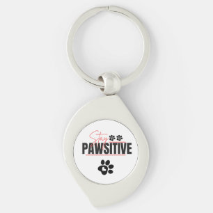 Stay Pawsitive – Cute Motivational Dog Lover Desig Key Ring