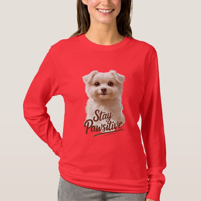 Stay Pawsitive – Cute & Motivational Dog Lover  T-Shirt (Front)