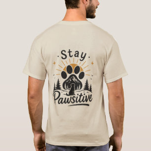 Stay Pawsitive Dog Lover T-Shirt