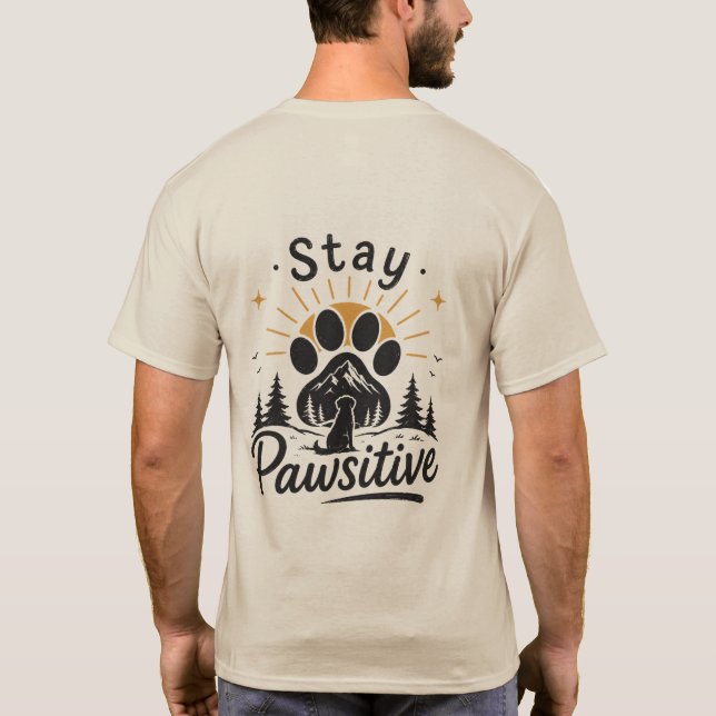 Stay Pawsitive Dog Lover T-Shirt (Back)