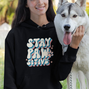 Stay Pawsitive Hoodie