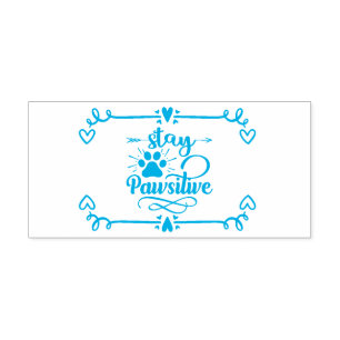 Stay Pawsitive Pet Lover Self-inking Stamp